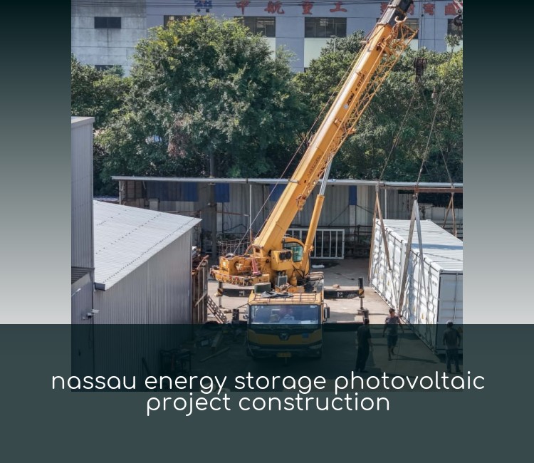 nassau energy storage photovoltaic project construction