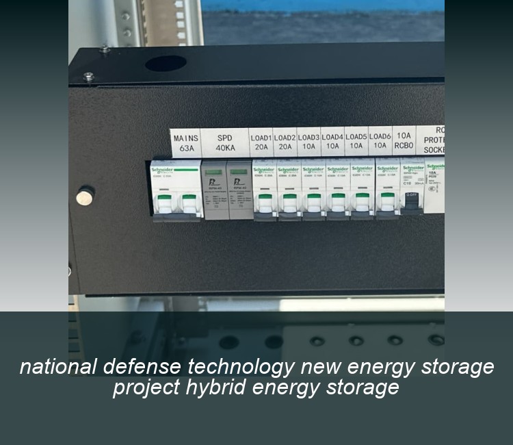 national defense technology new energy storage project hybrid energy storage