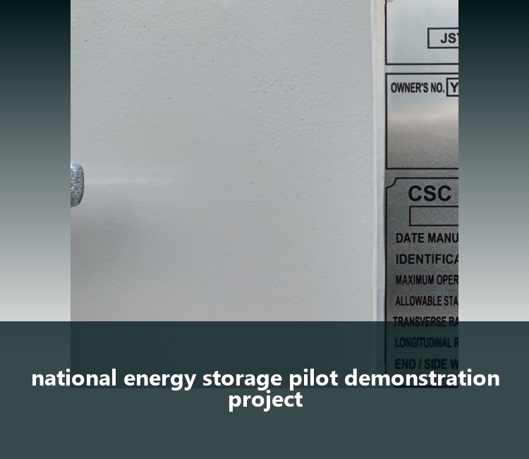 national energy storage pilot demonstration project