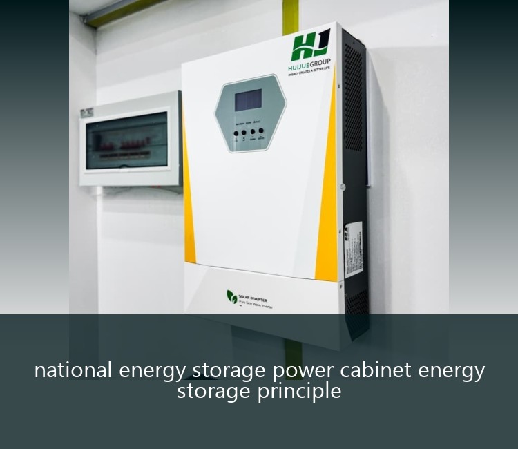 national energy storage power cabinet energy storage principle