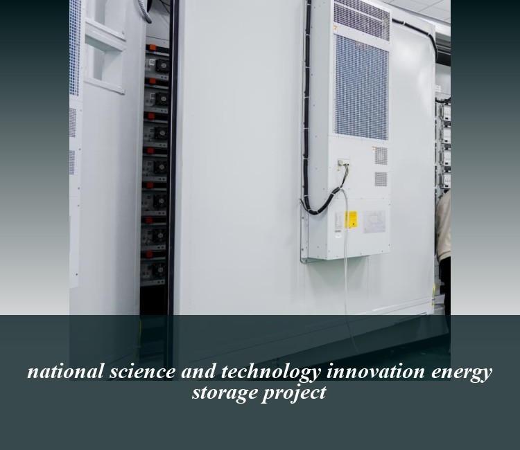national science and technology innovation energy storage project