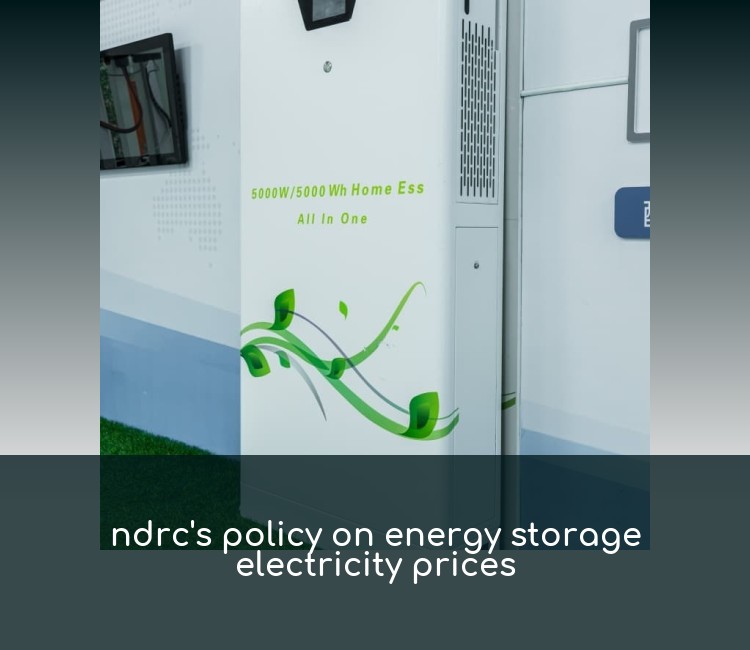 ndrc's policy on energy storage electricity prices