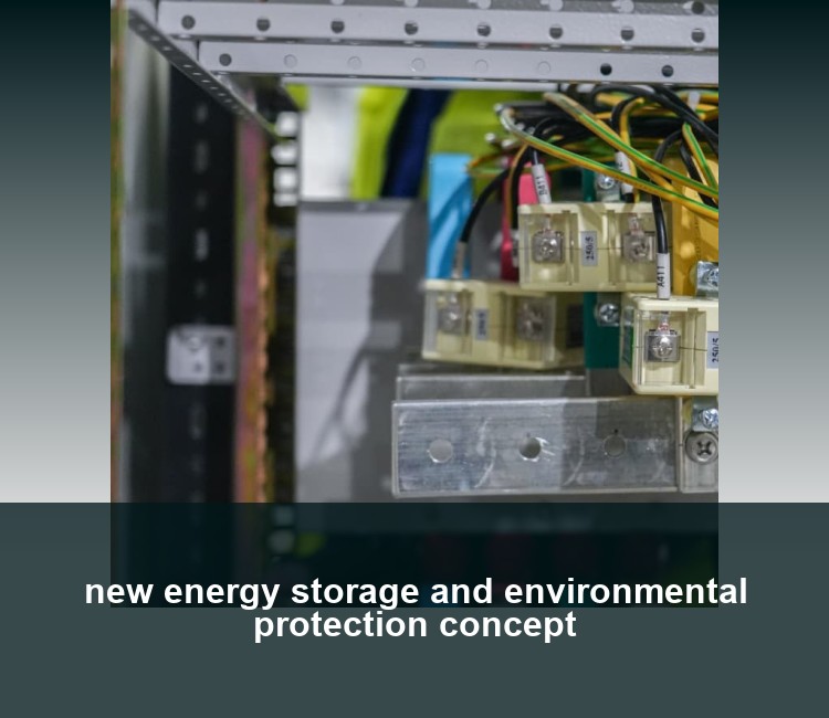 new energy storage and environmental protection concept