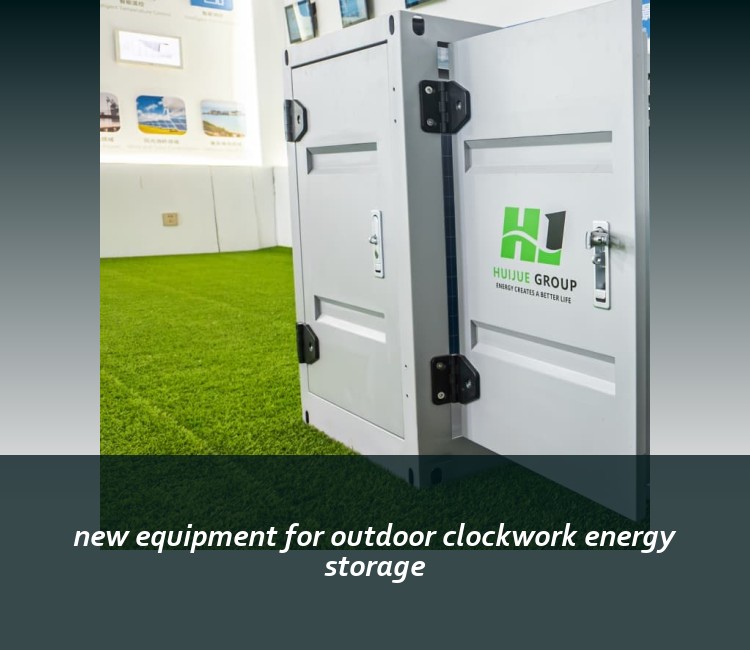 new equipment for outdoor clockwork energy storage