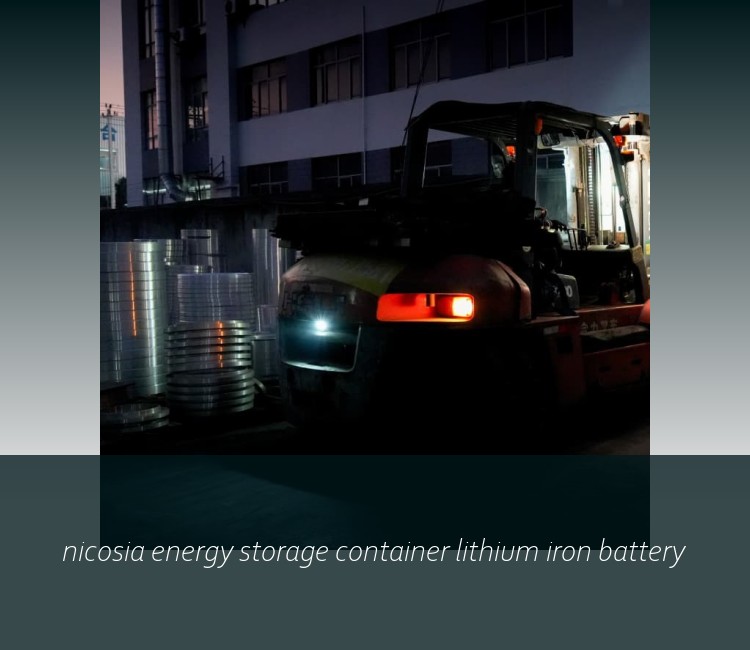nicosia energy storage container lithium iron battery