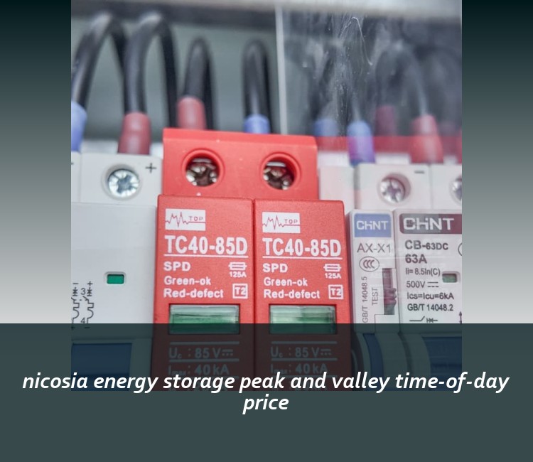 nicosia energy storage peak and valley time-of-day price