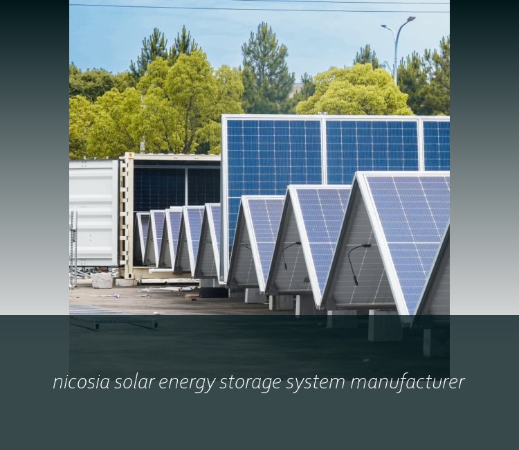 nicosia solar energy storage system manufacturer