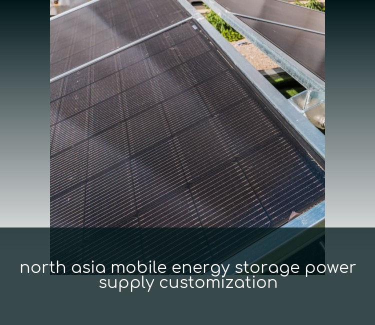 north asia mobile energy storage power supply customization