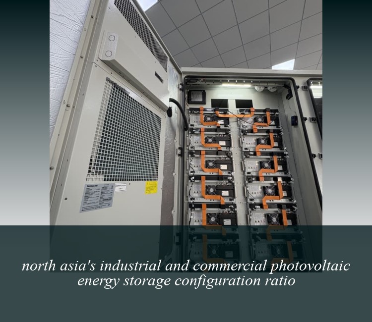 north asia's industrial and commercial photovoltaic energy storage configuration ratio