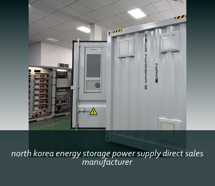 north korea energy storage power supply direct sales manufacturer