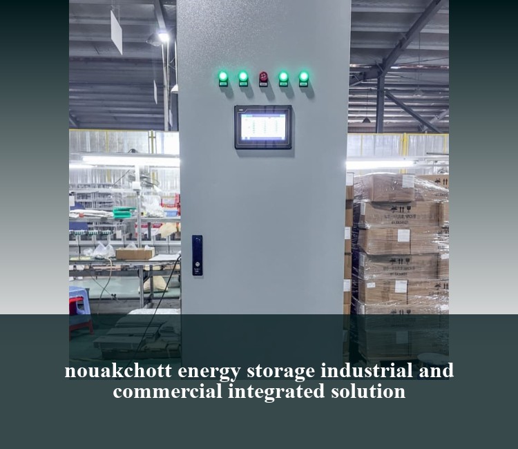 nouakchott energy storage industrial and commercial integrated solution