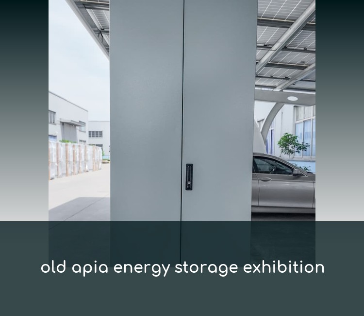 old apia energy storage exhibition