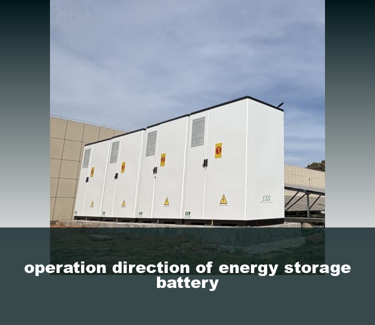 operation direction of energy storage battery