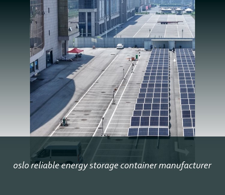 oslo reliable energy storage container manufacturer
