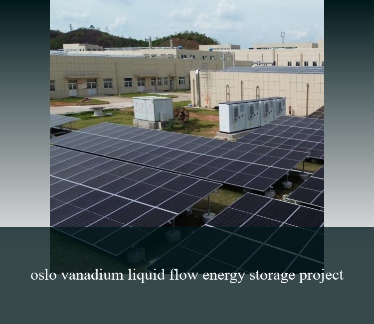 oslo vanadium liquid flow energy storage project