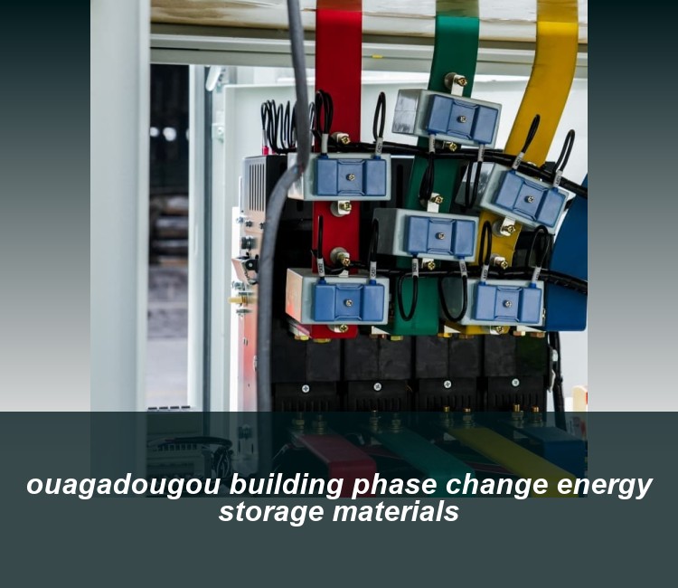 ouagadougou building phase change energy storage materials