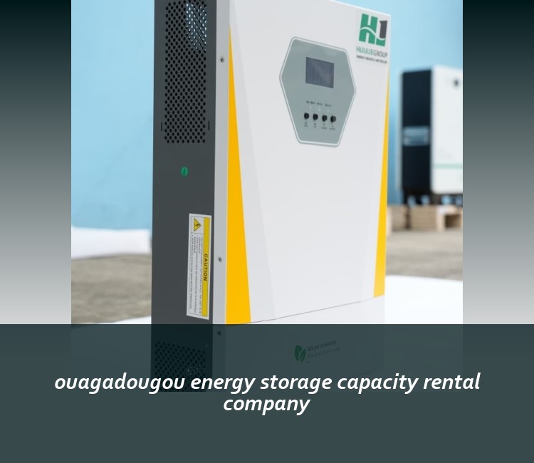 ouagadougou energy storage capacity rental company