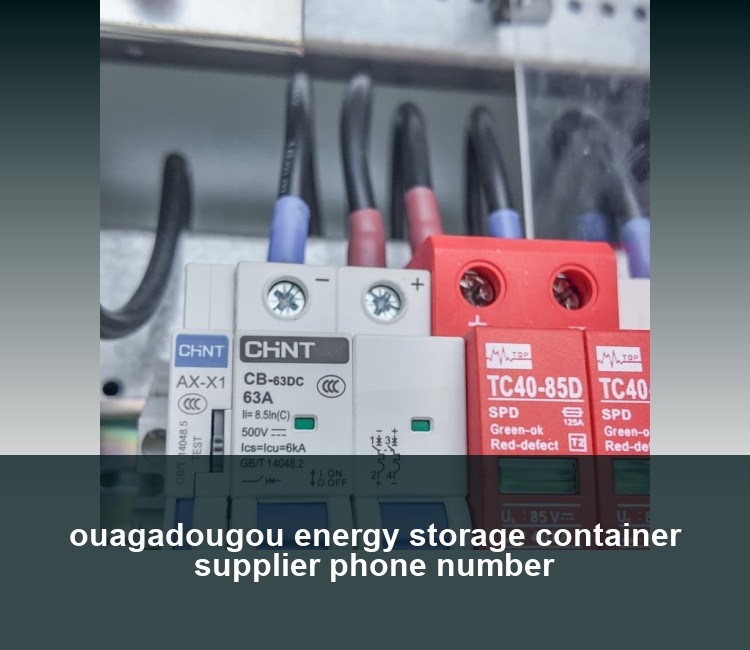 ouagadougou energy storage container supplier phone number