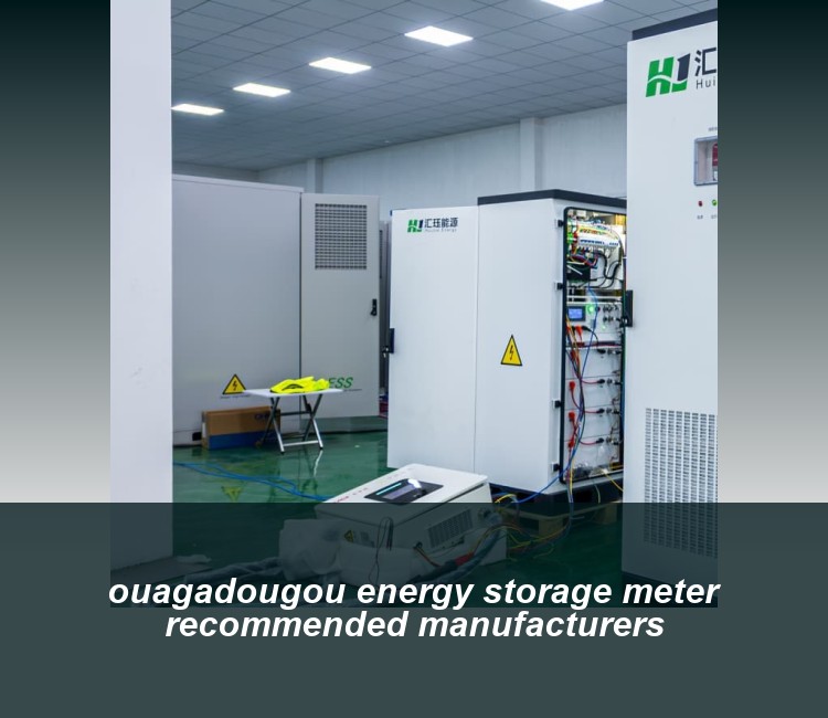 ouagadougou energy storage meter recommended manufacturers