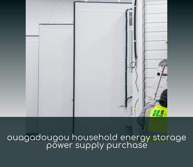 ouagadougou household energy storage power supply purchase