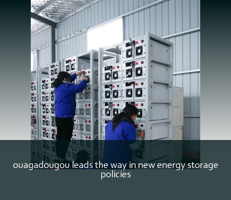 ouagadougou leads the way in new energy storage policies