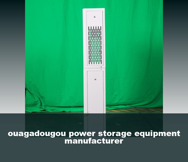 ouagadougou power storage equipment manufacturer