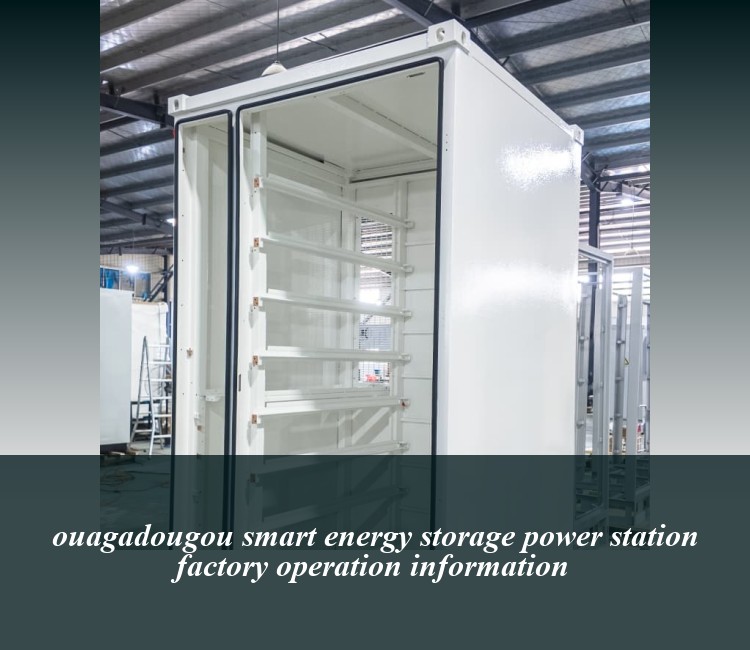 ouagadougou smart energy storage power station factory operation information