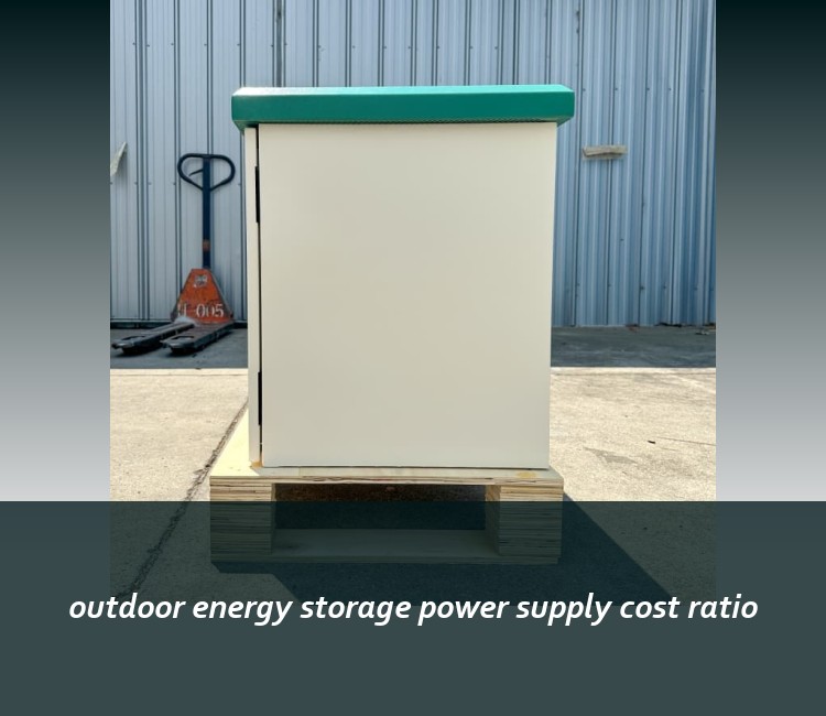 outdoor energy storage power supply cost ratio
