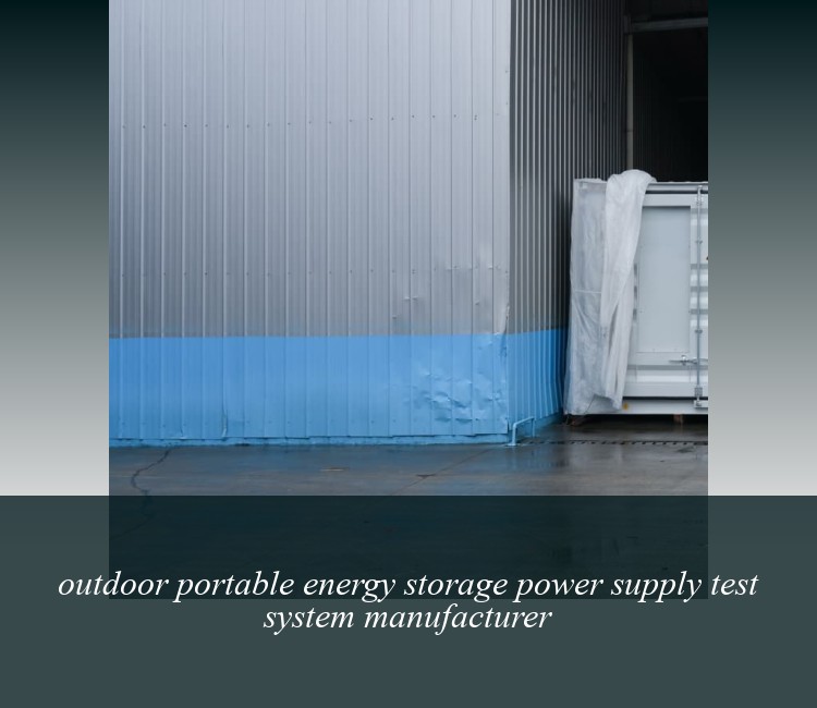 outdoor portable energy storage power supply test system manufacturer
