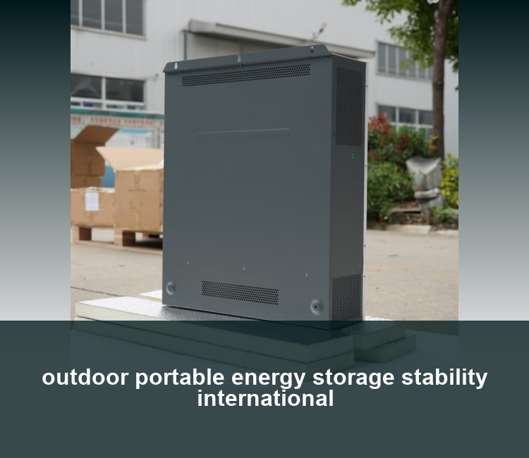 outdoor portable energy storage stability international