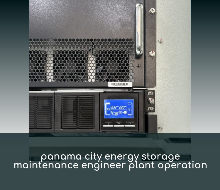 panama city energy storage maintenance engineer plant operation