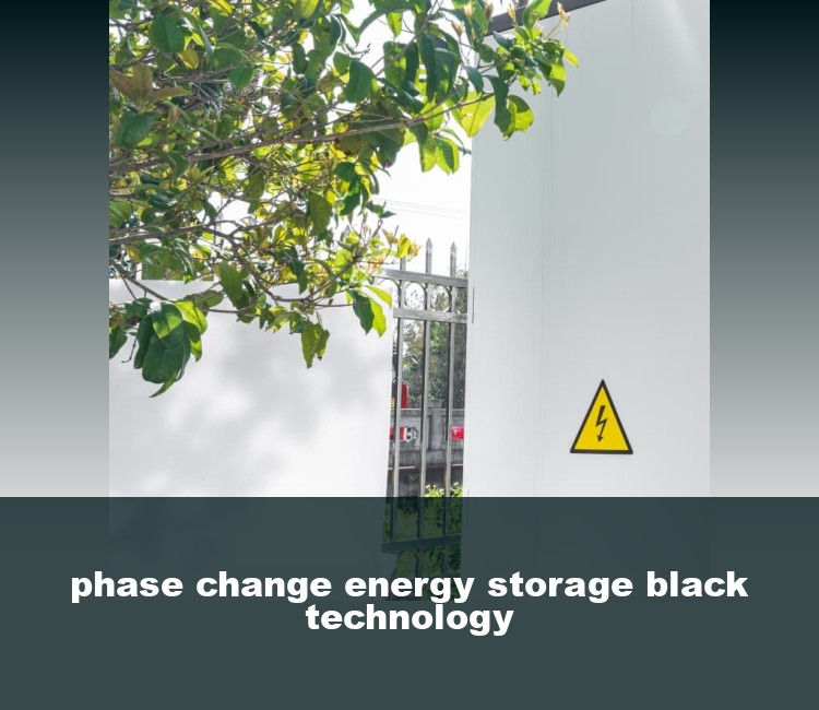 phase change energy storage black technology