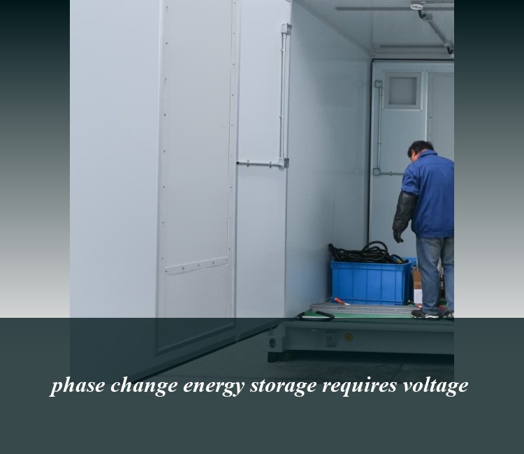 phase change energy storage requires voltage