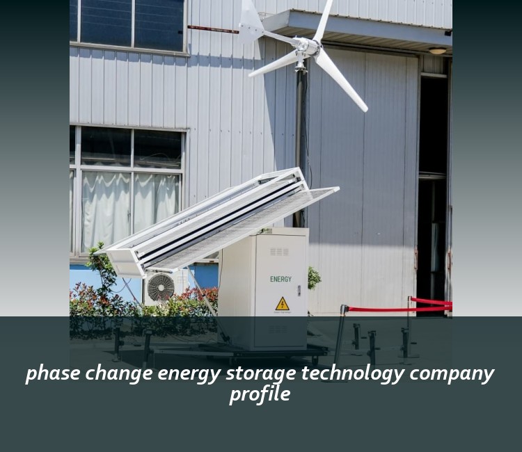 phase change energy storage technology company profile