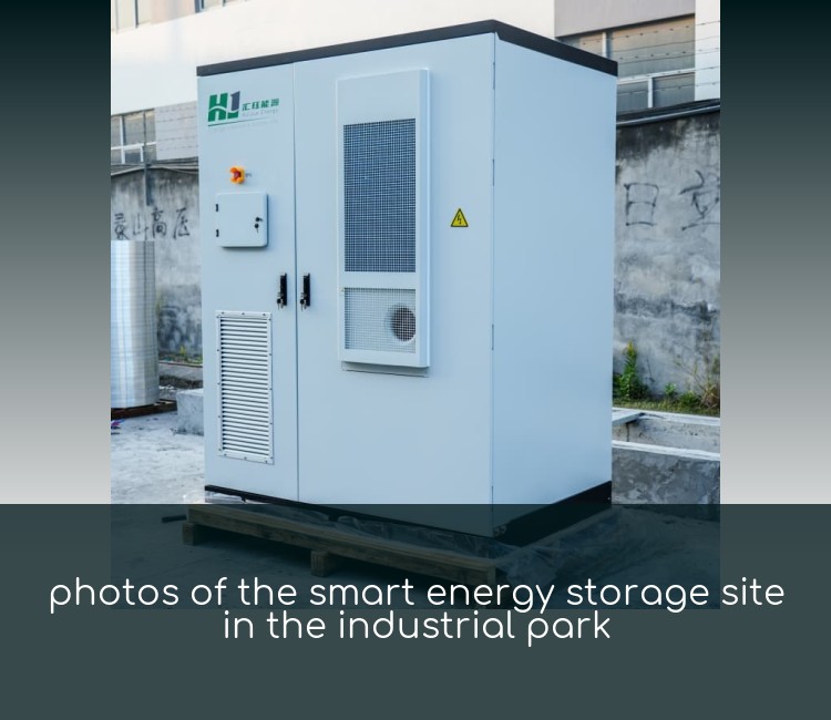 photos of the smart energy storage site in the industrial park