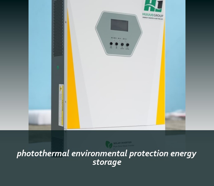 photothermal environmental protection energy storage
