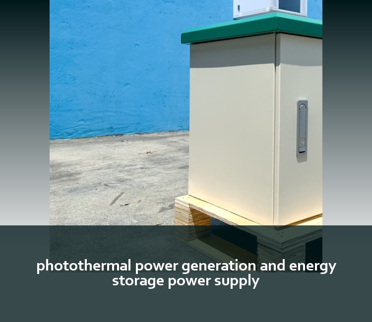 photothermal power generation and energy storage power supply