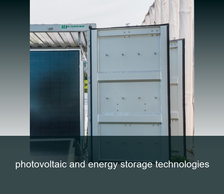 photovoltaic and energy storage technologies