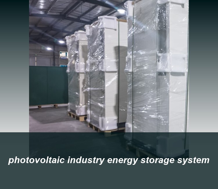 photovoltaic industry energy storage system