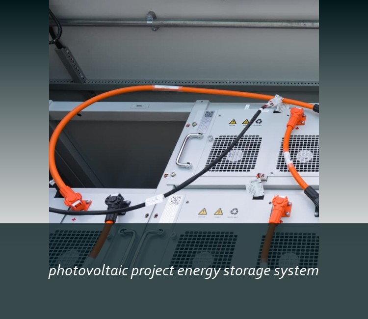photovoltaic project energy storage system