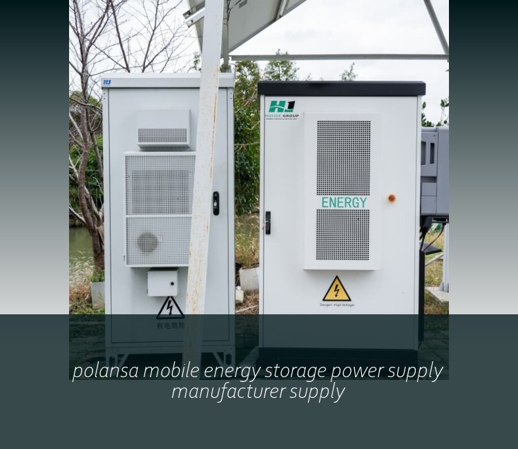 polansa mobile energy storage power supply manufacturer supply