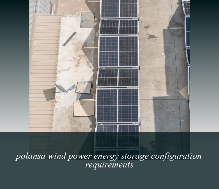 polansa wind power energy storage configuration requirements