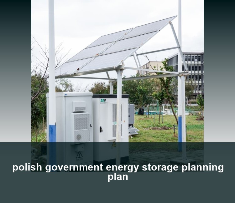 polish government energy storage planning plan