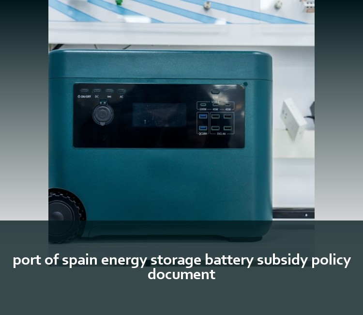 port of spain energy storage battery subsidy policy document