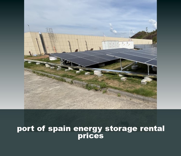 port of spain energy storage rental prices