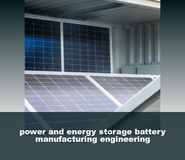 power and energy storage battery manufacturing engineering