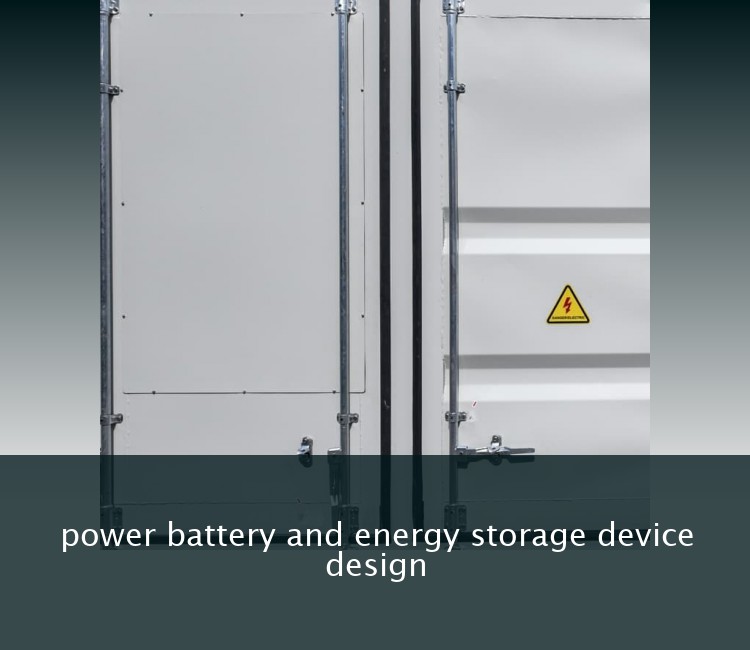 power battery and energy storage device design