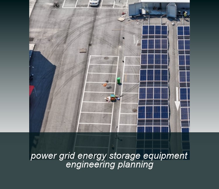 power grid energy storage equipment engineering planning
