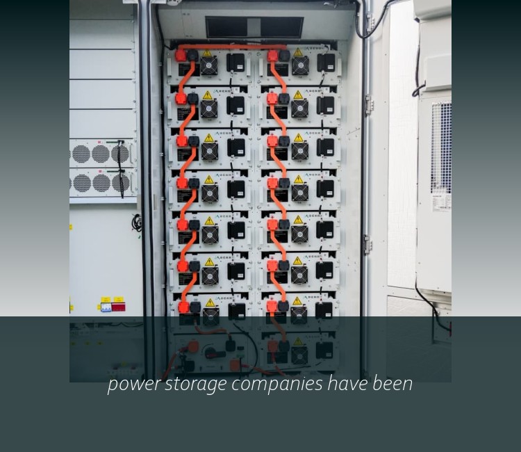 power storage companies have been