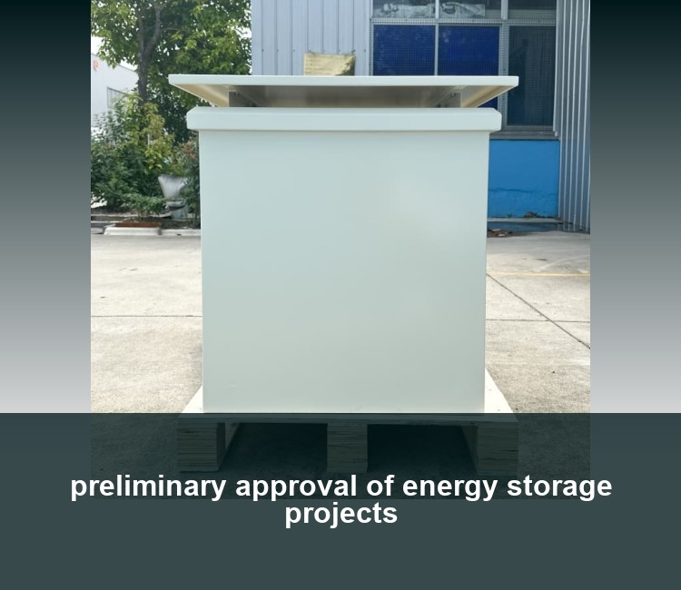 preliminary approval of energy storage projects